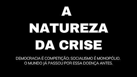 A NATUREZA DA CRISE