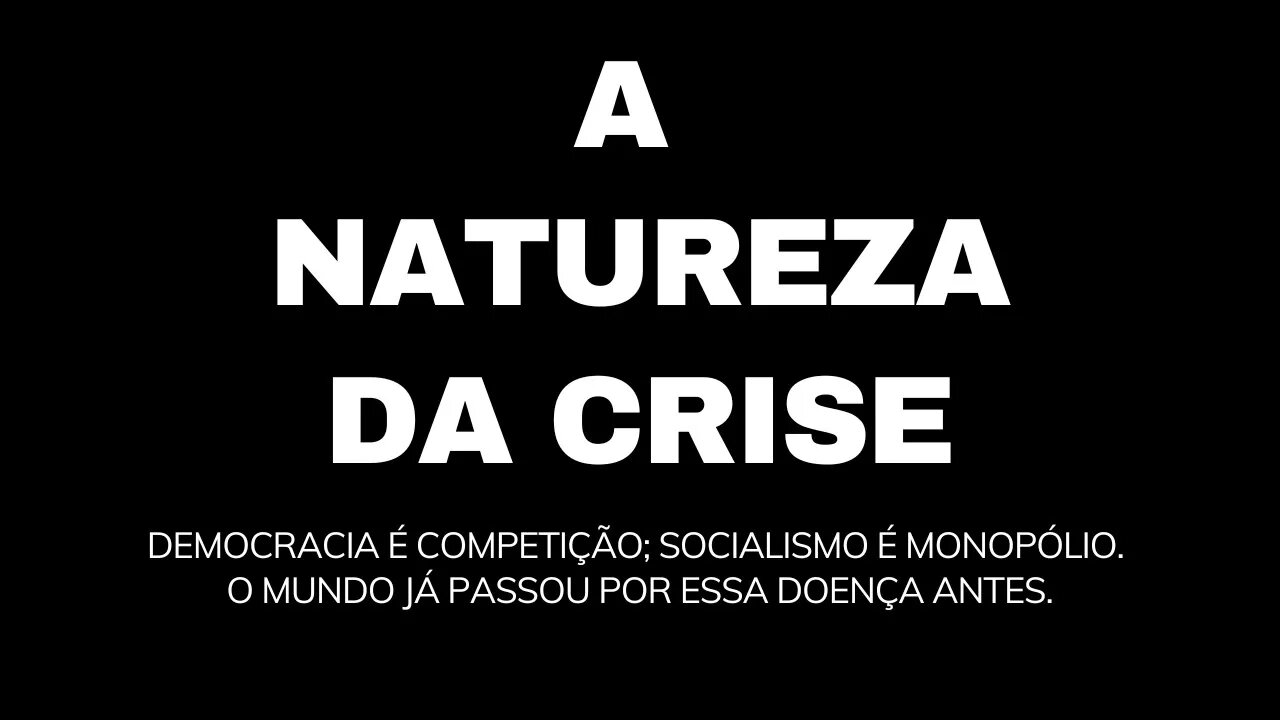 A NATUREZA DA CRISE