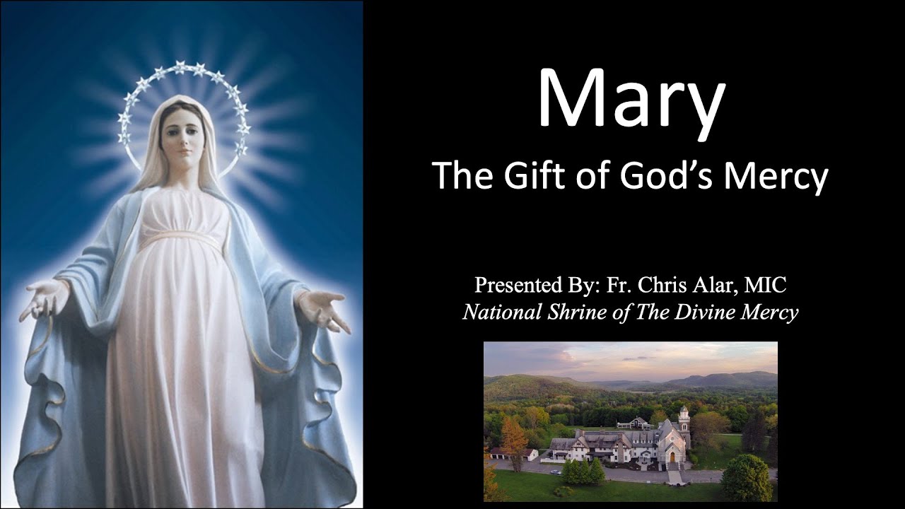 Explaining the Faith - Mary: The Gift of Mercy