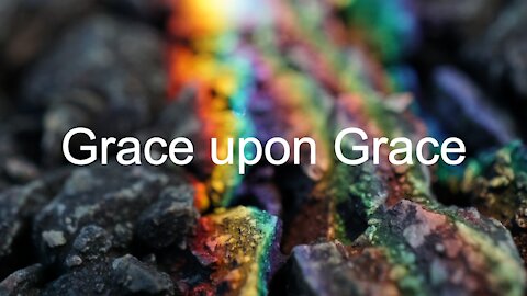 Grace upon Grace - John 1:1-18; 2nd Sunday after Christmas, 01.03.2021