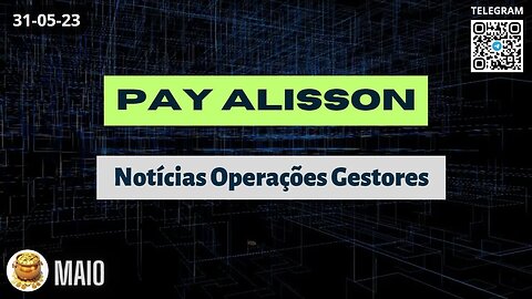 PAYMASTER ALISSON Notícias Operações Gestores