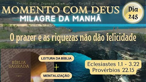 MOMENTO COM DEUS - MILAGRE DA MANHÃ - Dia 245/365 #biblia