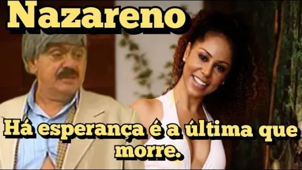 Chico Anysio Show; Nazareno, Há esperança é a última que morre 😍
