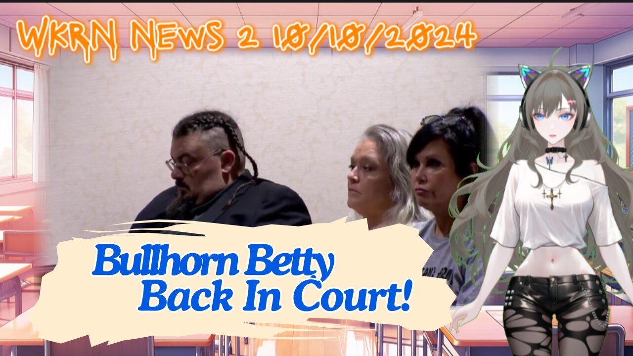 Bullhorn Betty Mini Court Update 10/10/24