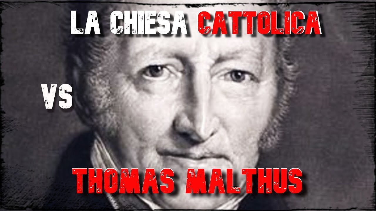 CHIESA CATTOLICA VS THOMAS MALTHUS