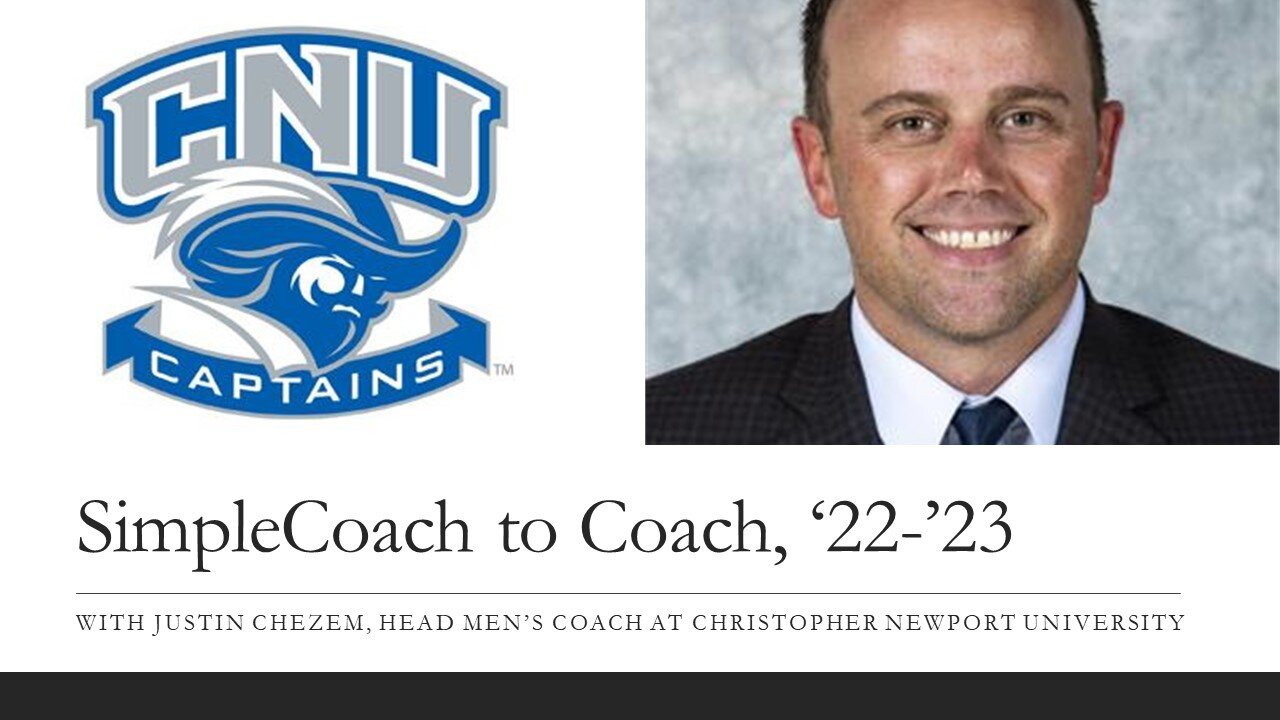 SimpleCoach to Coach with Justin Chezem, Head Men's Coach at Christopher Newport University