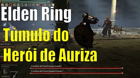 Elden Ring - Túmulo do Herói de Auriza sem corte e boss fight dupla