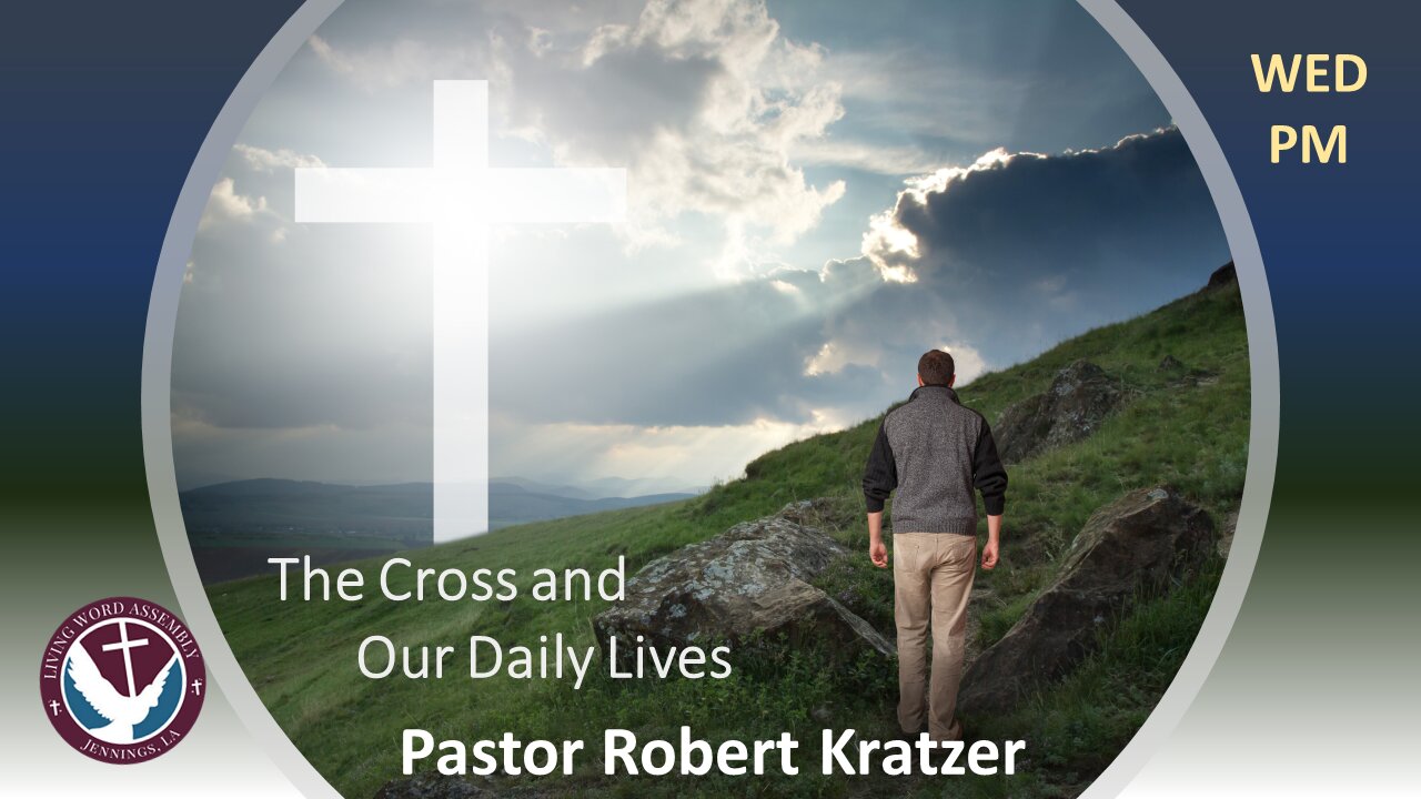 (05/12-21) The Cross and Our Daily Lives #2