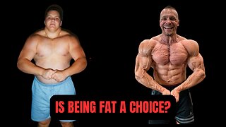 Is Being Fat a Choice?