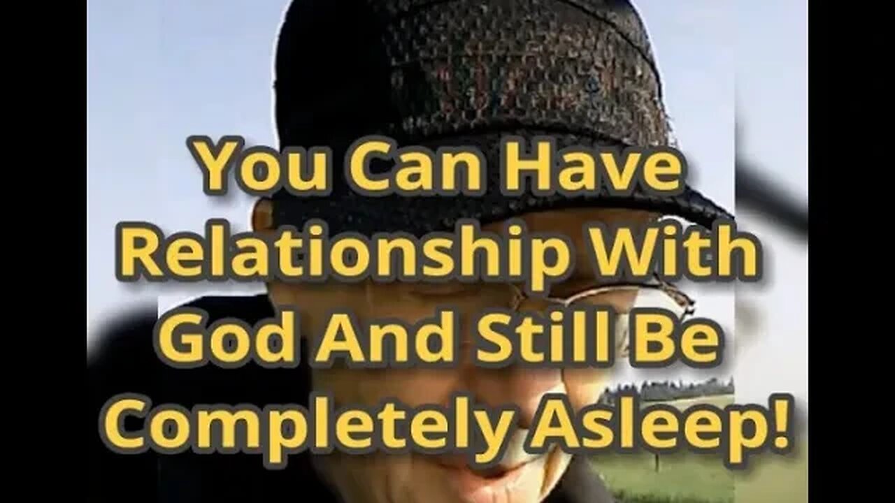 MM# 474 - You Can Have Relationship With God And Still Be Completely Asleep (Unconscious of Self).