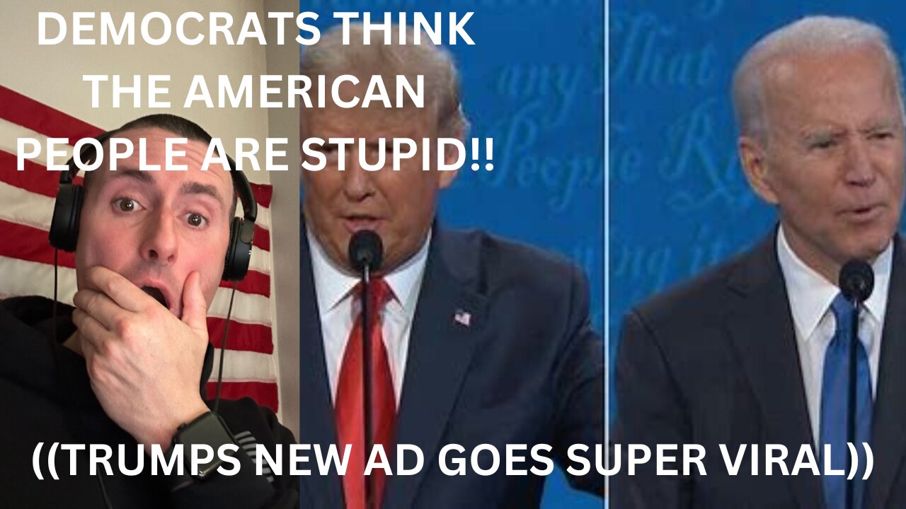 TRUMPS NEW AD GOES SUPER VIRAL PLUS BIDENS CAMPAIGN IN FULL PANIC MODE ((MY REACTION))