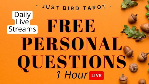 1 Hour FREE Live Tarot- Personal Questions Question