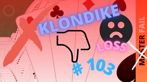 Microsoft Solitaire Collection - Klondike - MASTER Level - # 103 second try, second loss !!!!