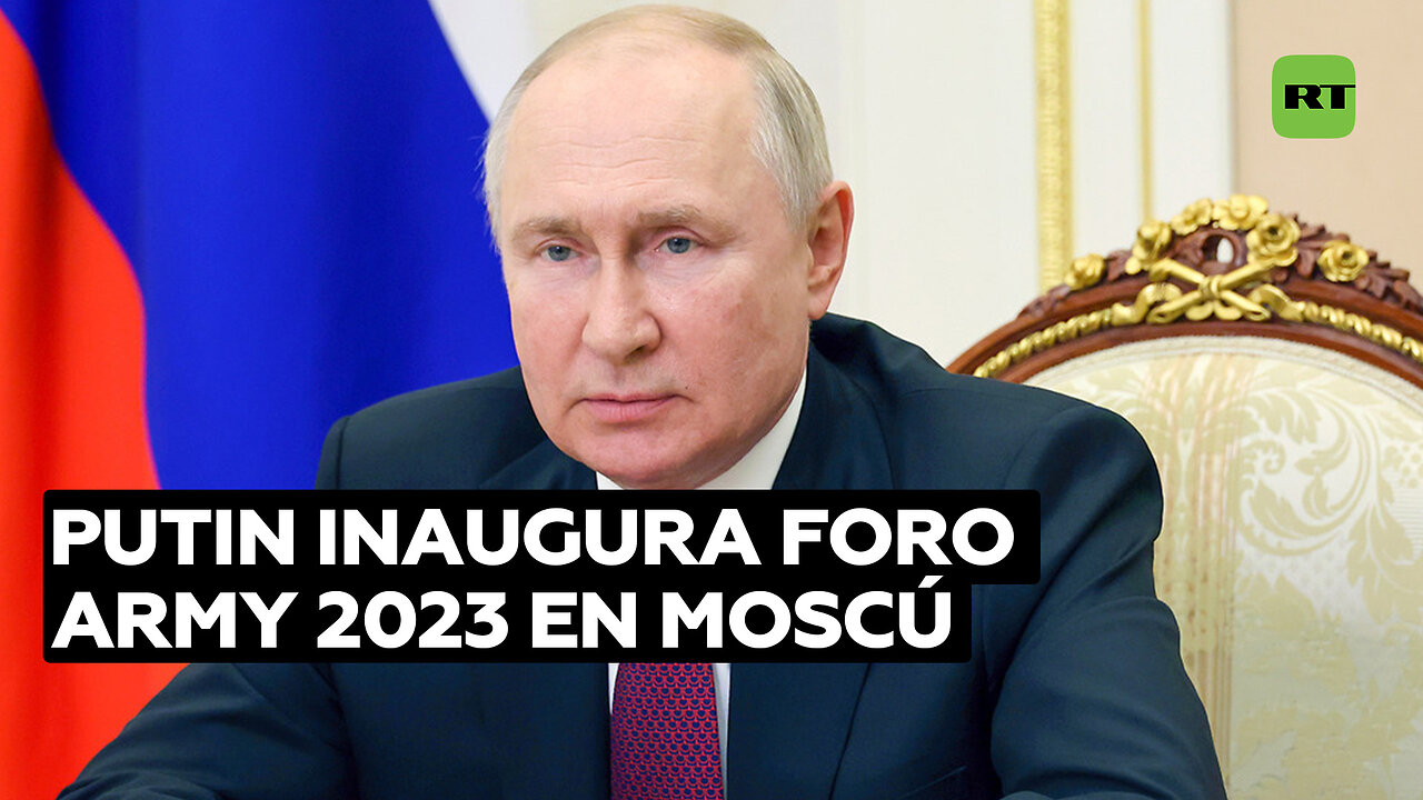 Presidente ruso Vladímir Putin promueve cooperación militar en foro Army 2023