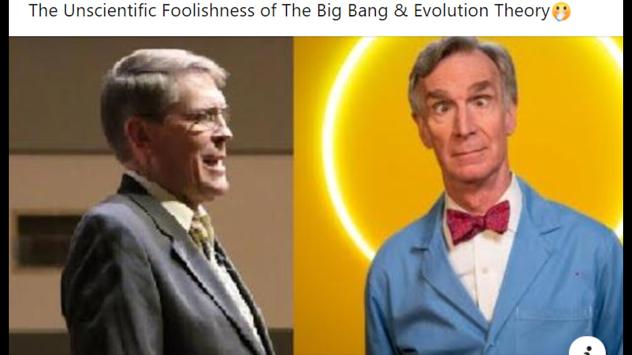 The Unscientific Foolishness of The Big Bang & Evolution Theory🤭