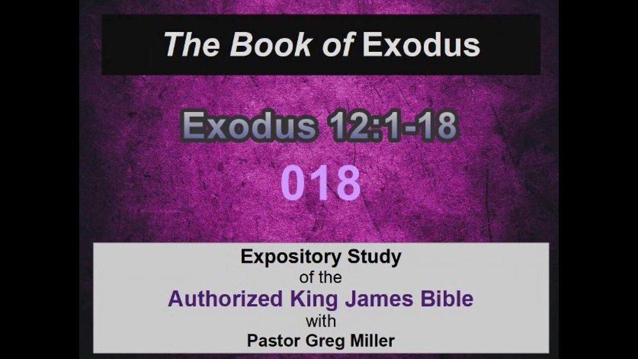 018 Exodus 12:1-18 (Exodus Studies)