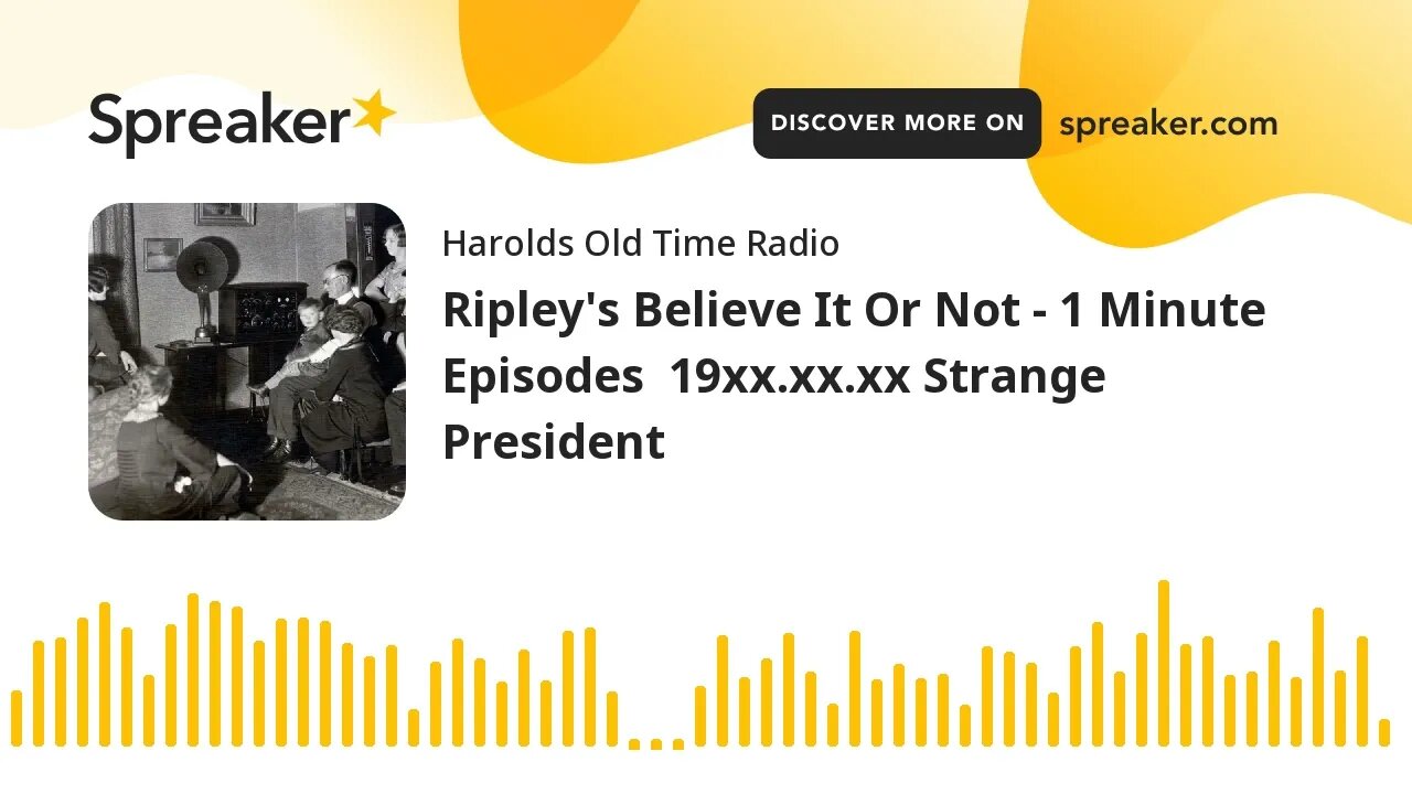 Ripley's Believe It Or Not - 1 Minute Episodes 19xx.xx.xx Strange President