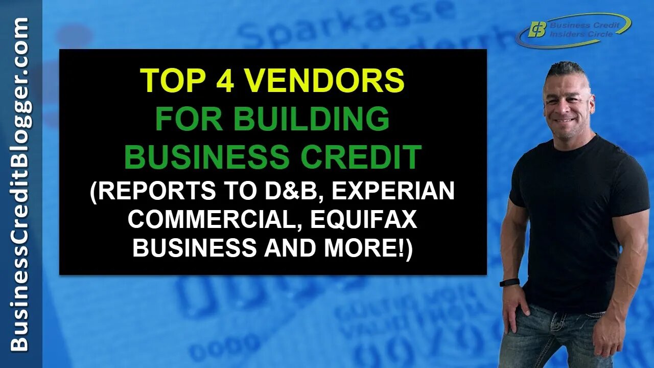 Top 4 Net 30 Vendors for Building Business Credit - Business Credit 2021