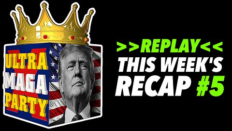 <<REPLAY>>THIS WEEKS RECAP #5