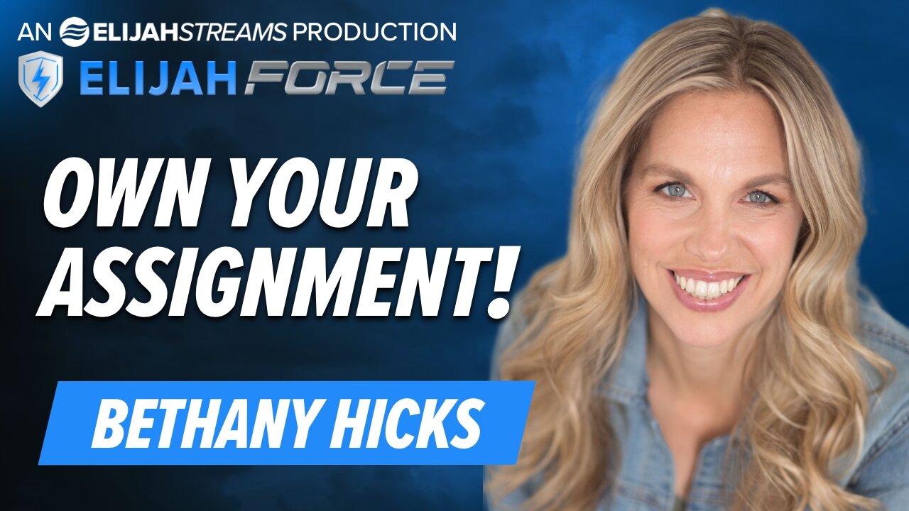 BETHANY HICKS: OWN YOUR ASSIGNMENT!