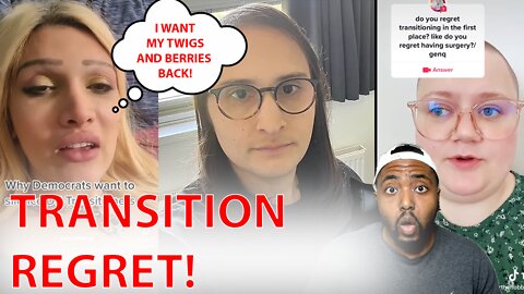 Transition Regret! 'Woman' Wants His Male Genitalia Back And 'Man' Wants Her Female Genitalia Back!