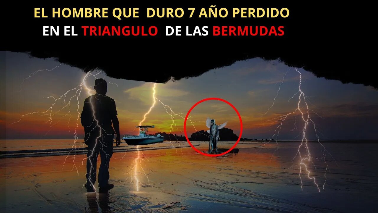 El Hombre Que Duro 7 Años Perdido En El Triangulo De Las Bermudas