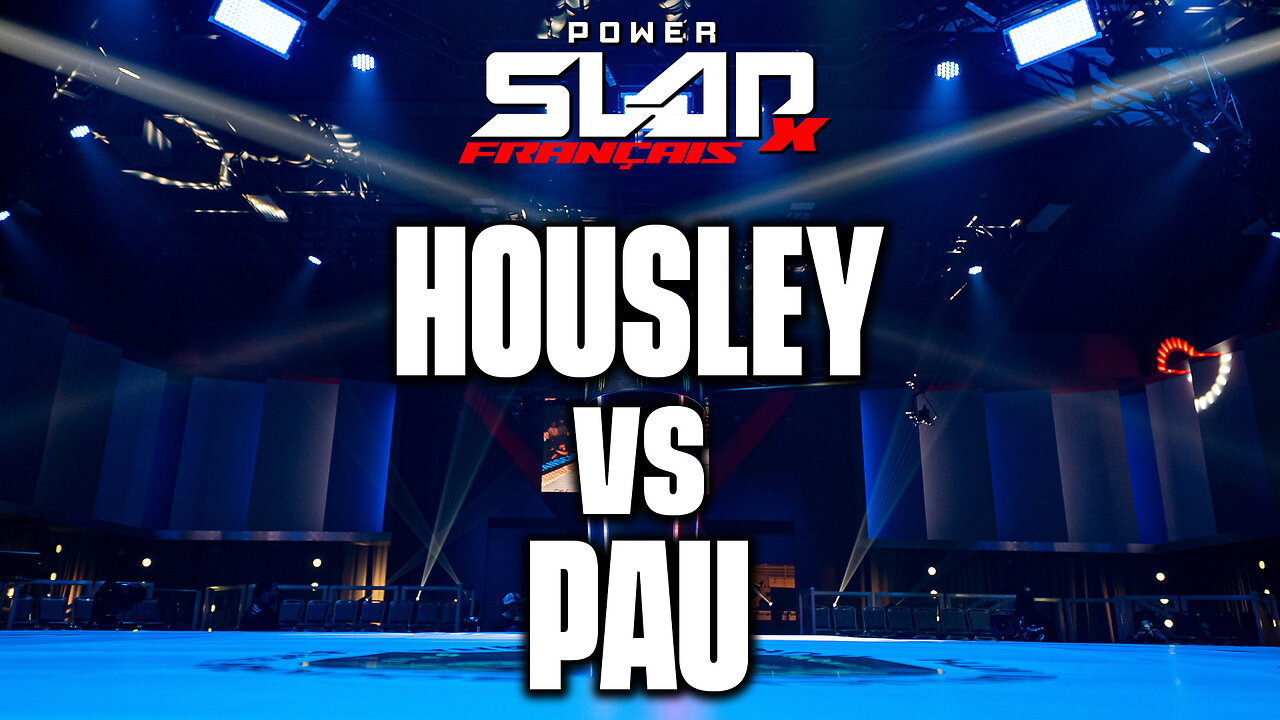 POWER SLAP 10 EN FRANÇAIS - HOUSLEY vs PAU