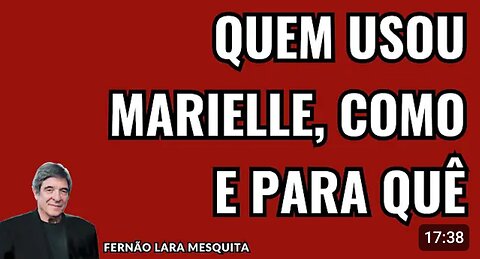 QUEM USOU MARIELLE, COMO E PARA QUÊ