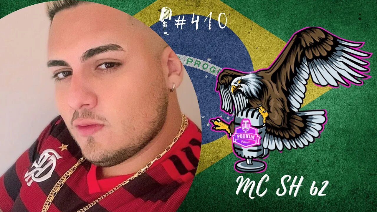 MC SH 62 [ ARTISTA DE FUNK ] - PODVIM #410