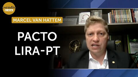 ‘Acordão’ do PT com Arthur Lira. Deputado Marcel Van Hattem comenta | #eo