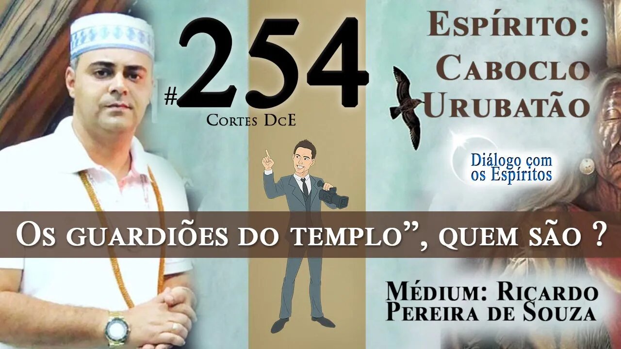 Cortes DcE #254 Os guardiões do templo”, quem são ? Oxalá, Ogum,Oxossi, Xangô,Yori,Yorimá e Yemanjá.