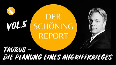 Der Schöning Report Vol 5 Taurus - Die Planung eines Angriffkriges