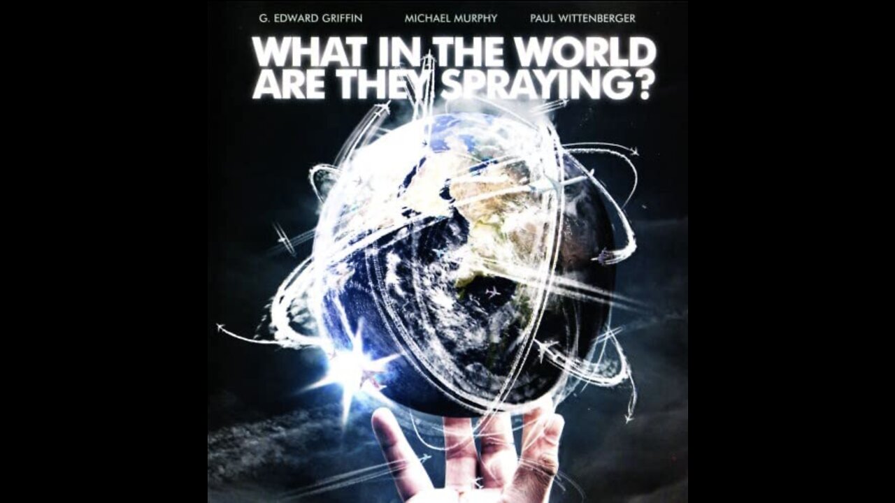 What in the World are they Spraying - Documentary