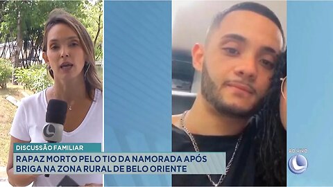 Discussão Familiar: Rapaz Morto pelo Tio da Namorada após Briga na Zona Rural de Belo Oriente.