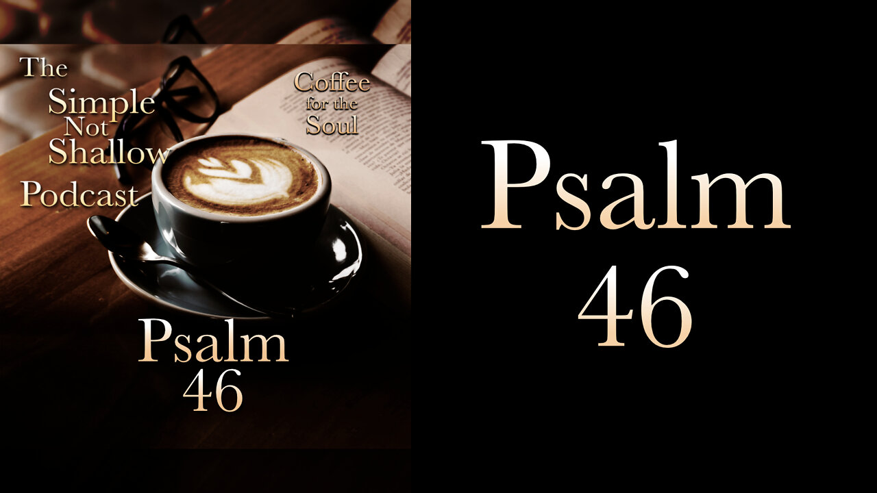 Pslam 46: Fear Not the Chaos and Evil of Others