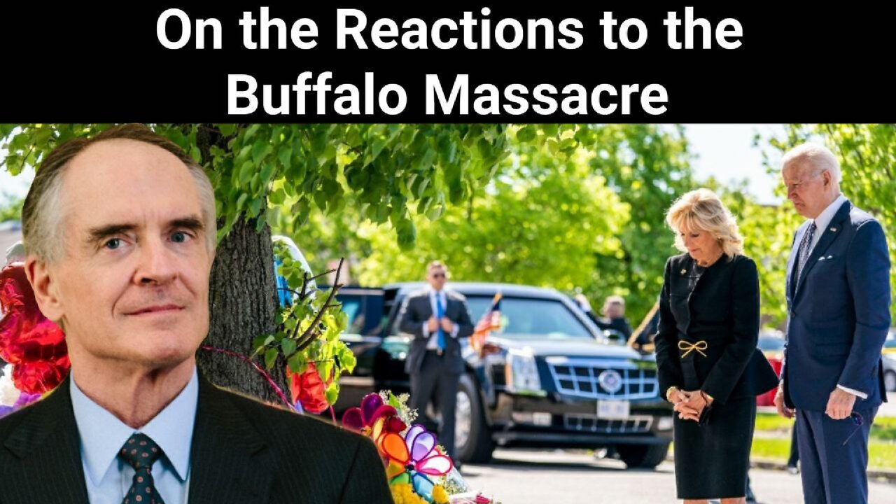 Jared Taylor || On the Reactions to the Buffalo Massacre