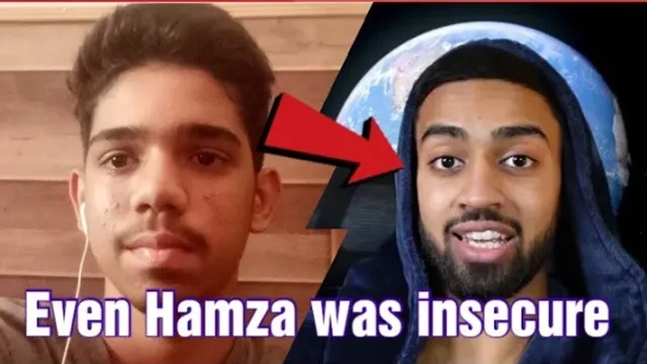 Hamza was insecure too