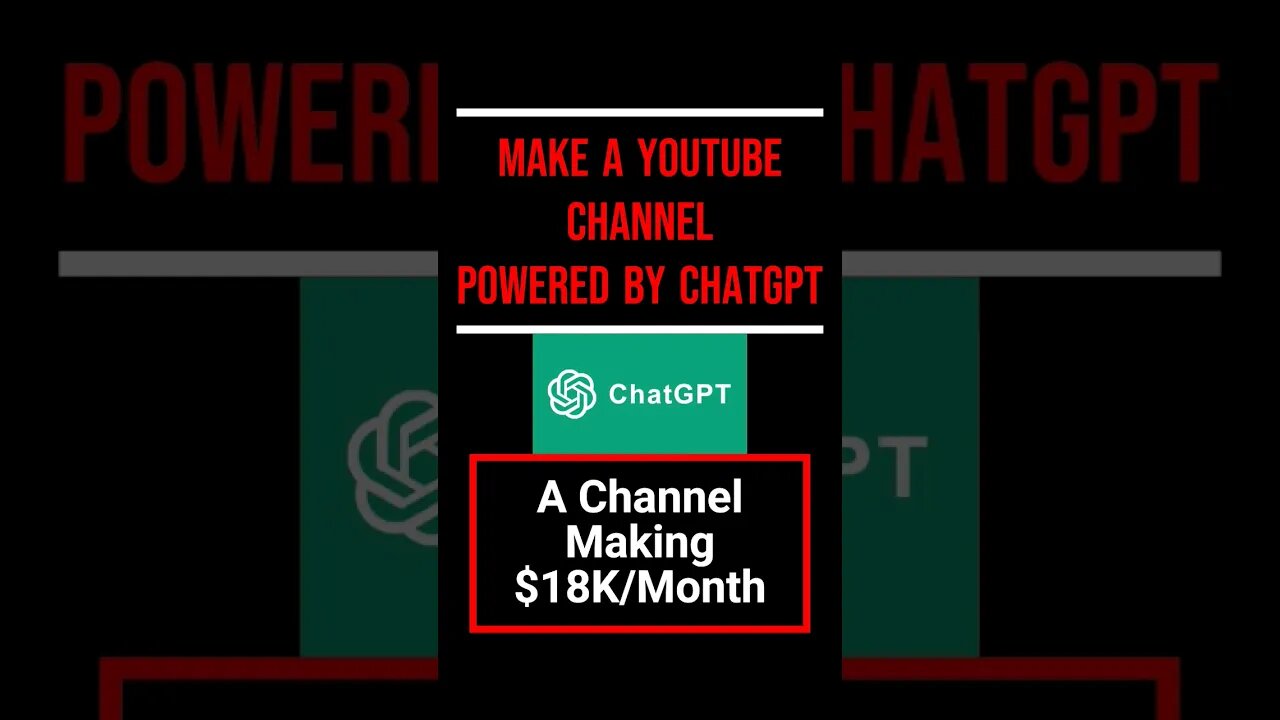 Make YouTube Channel with ChatGPT, $18K/month