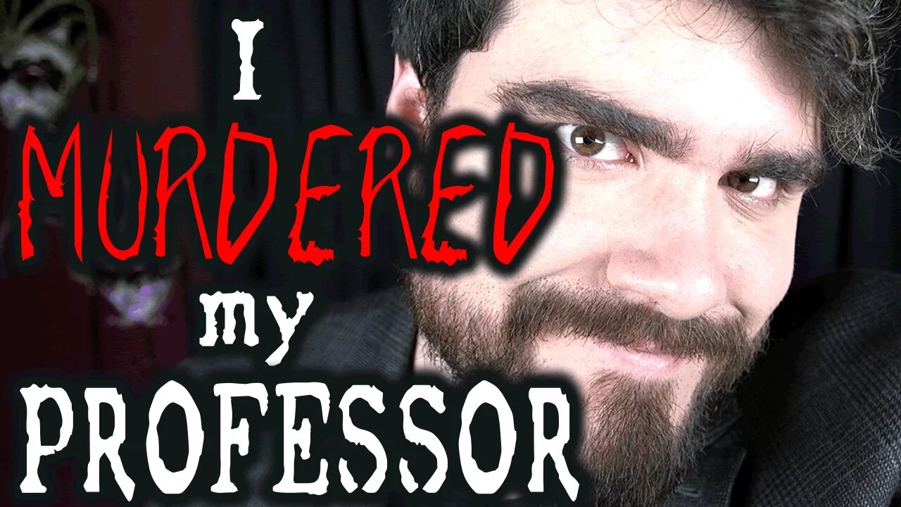 I MURDERED My Professor | SERIOUSLY ASK