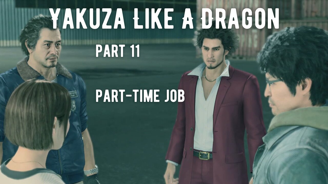 Yakuza Like A Dragon Playthrough Part 11 : Part-Time Job