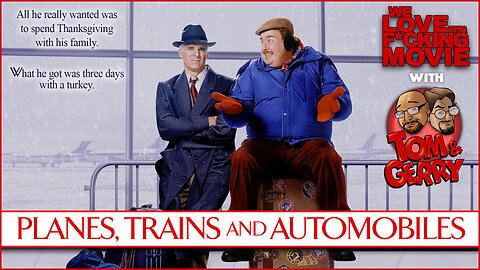 Saturday with Tom & Gerry | PLANES, TRAINS & AUTOMOBILES (1987) - DISCUSSION