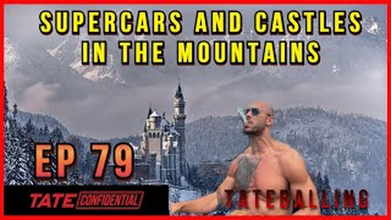 CASTLE ON A MOUNTAIN | ANDREW TATE CONFIDENTIAL | EPISODE 79