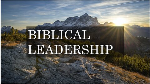 Church Service: Biblical Leadership