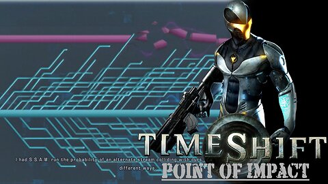 Timeshift (Part 10) - Point of Impact