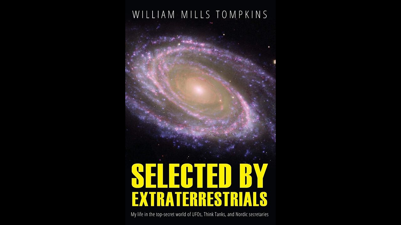 William Tompkins: Secret Space Program First-hand Witness - Part 1