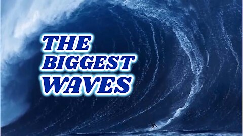 THE BIGGEST WAVES EVER SURFED IN PLANET