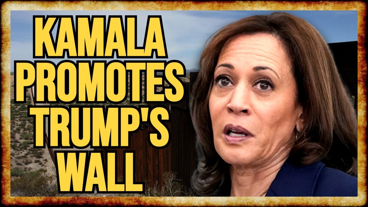 Kamala TOUTS Trump's BORDER WALL in HER OWN Campaign Ad