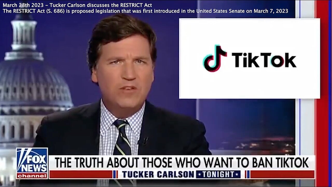 The RESTRICT ACT (S.686) | The RESTRICT ACT (S.686) Explained- "This Bill Isn't Really About Banning TikTok. This Bill Could Give Enormous And Terrifying NEW Powers to the Federal Government to Punish America Citizens." - Tucker Carlson