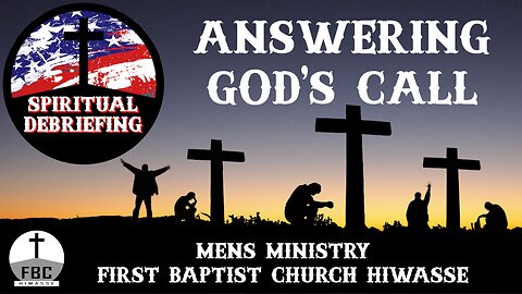 Spiritual Debriefing #40 - Answering God's Call