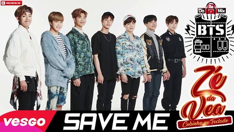 BTS - SAVE ME - VERSÃO ZÉ DA VEA - FORRÓ